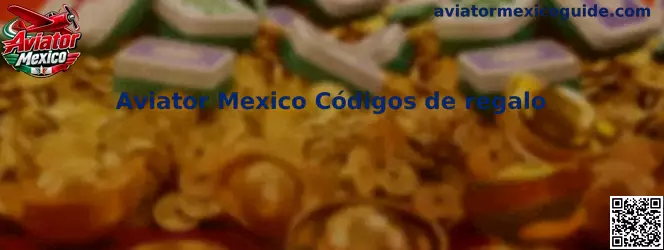 Aviator Mexico códigos de regalo