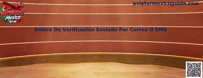 Guía de Aviator Mexico sobre verificación mediante correo electrónico o SMS