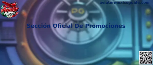Sección Oficial De Promociones de Aviator Mexico