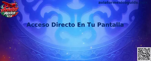 Guía de Aviator Mexico para comprobar un acceso directo en la pantalla del celular