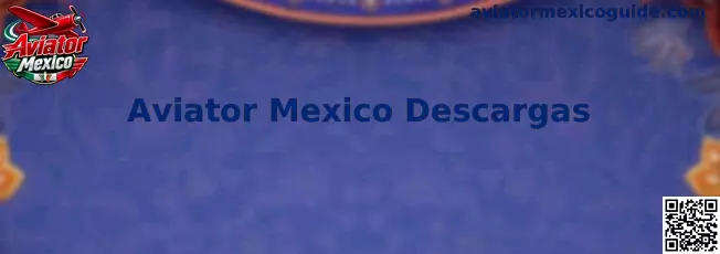 Aviator Mexico Descargas