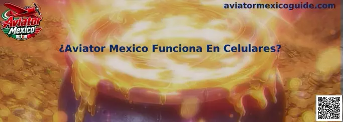 Aviator Mexico funciona en celulares