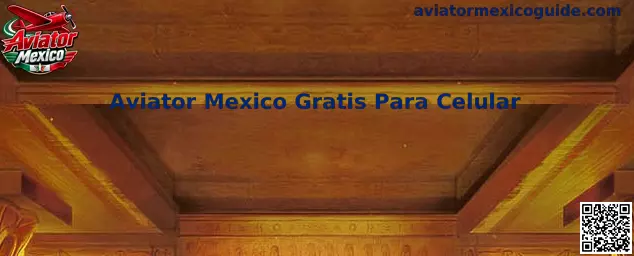 Aviator Mexico Gratis Para Celular