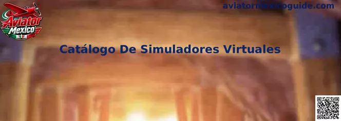 Catálogo De Simuladores Virtuales Aviator Mexico