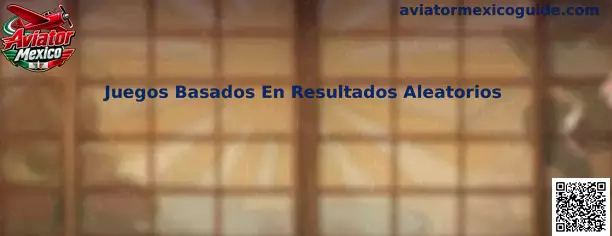 Guía de Aviator Mexico sobre Juegos Basados En Resultados Aleatorios, RNG, probabilidades y equidad