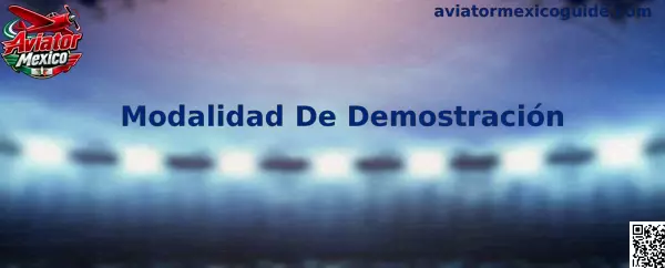 Guía de Aviator Mexico sobre la Modalidad De Demostración con fichas virtuales