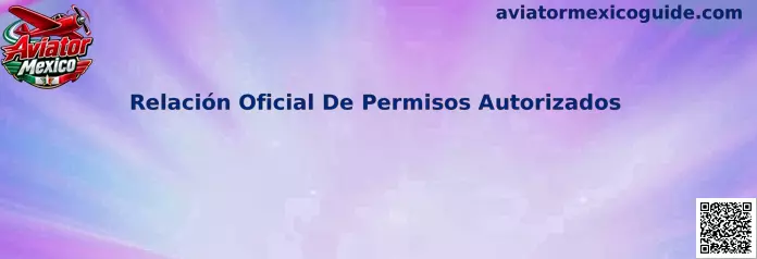 Guía para consultar la Relación Oficial de Permisos Autorizados en México