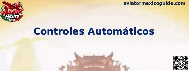 Ilustración de Controles Automáticos para Aviator Mexico