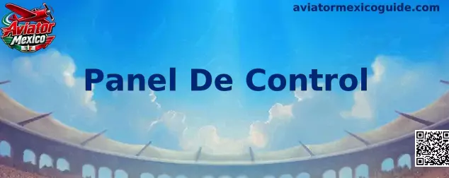 Ejemplo visual del Panel De Control de Aviator Mexico