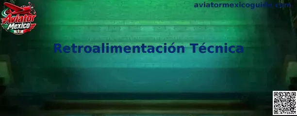 Retroalimentación Técnica en Aviator Mexico