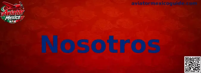 Presentación de la sección Nosotros de Aviator Mexico
