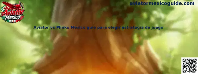 Comparación informativa de Aviator y Plinko para usuarios de México