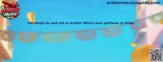 Ilustración de la estrategia de cash out en Aviator México para gestionar el riesgo durante una sesión